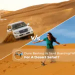 Dune bashing vs sandboarding | Which is safer dune bashing or sandboarding Blog Banner by Dubai Desert Safari Trip